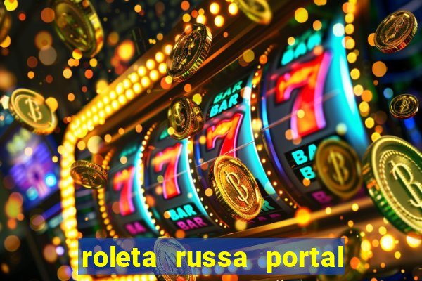 roleta russa portal do zacarias